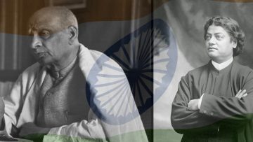 Swami Vivekananda And Sardar Patel On Nationhood