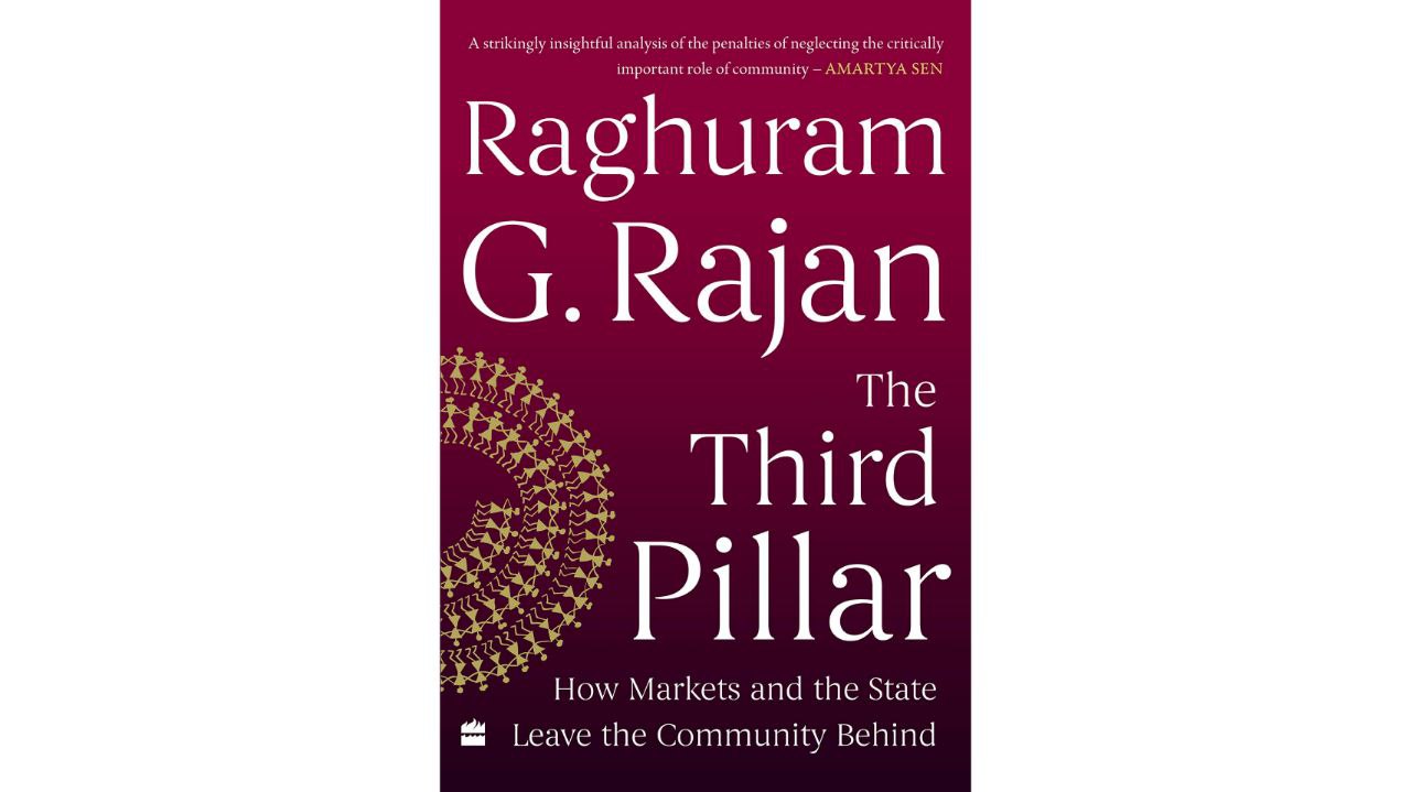 The Third Pillar by Raghuram Rajan A lost opportunity Indic Today