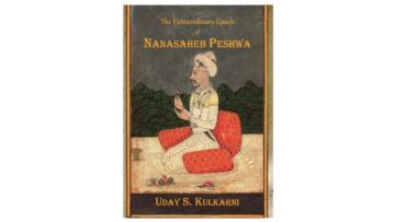 Review of ‘The Extraordinary Epoch of Nanasaheb Peshwa’ by Uday S. Kulkarni