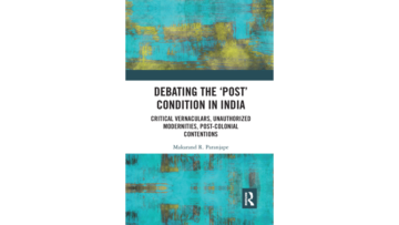 Debating the ‘Post’ Condition in India by Makaranand Paranjape