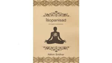 Isavasyopanishad By Nithin Sridhar – From The Text To The Tradition