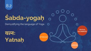 ŚABDA-YOGA : The Language Of Yoga Demystified – Part 8.2