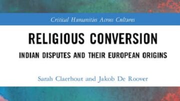 Review: Religious Conversion: Indian Disputes And Their European Origins By Sarah Claerhout And Jakob De Roover