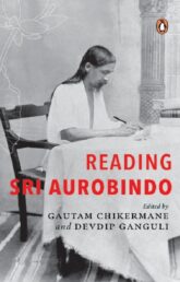 “Reading Sri Aurobindo”: A Review