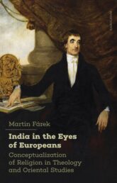 Book Review: India In The Eyes Of Europeans By Martin Farek (Part-II)