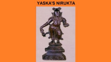 Yaska’s Nirukta And His Reflections On Language