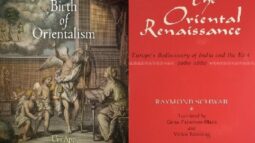 Book Review : Part II: The Oriental Renaissance: Europe’s Rediscovery of India and the East, 1680 to 1880/The Birth of Orientalism